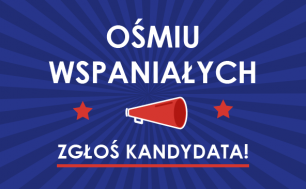 plakat: napis na granatowym tle  Ośmiu Wspaniałych Zgłoś Kandydata